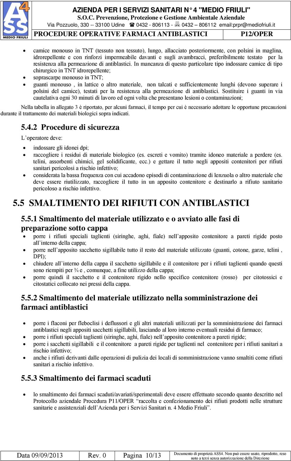 testato per la resistenza alla permeazione di antiblastici.