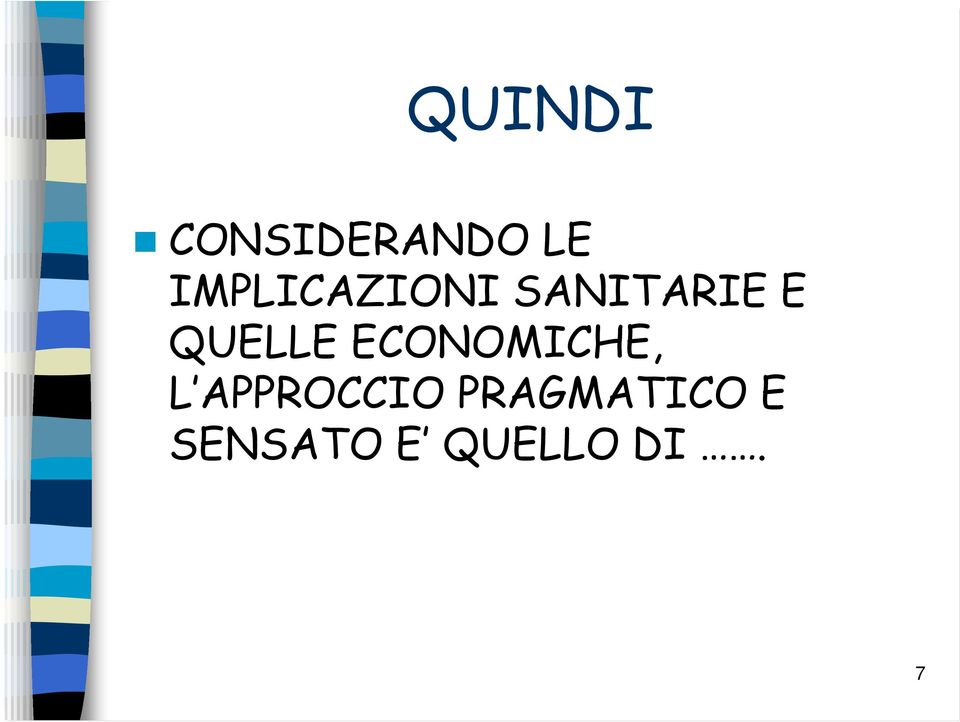 QUELLE ECONOMICHE, L