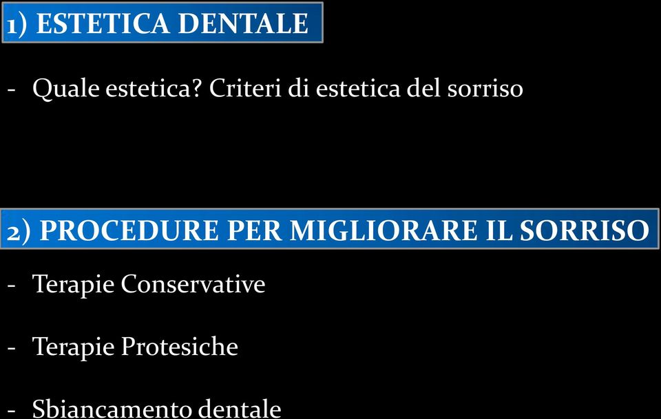 PROCEDURE PER MIGLIORARE IL SORRISO -