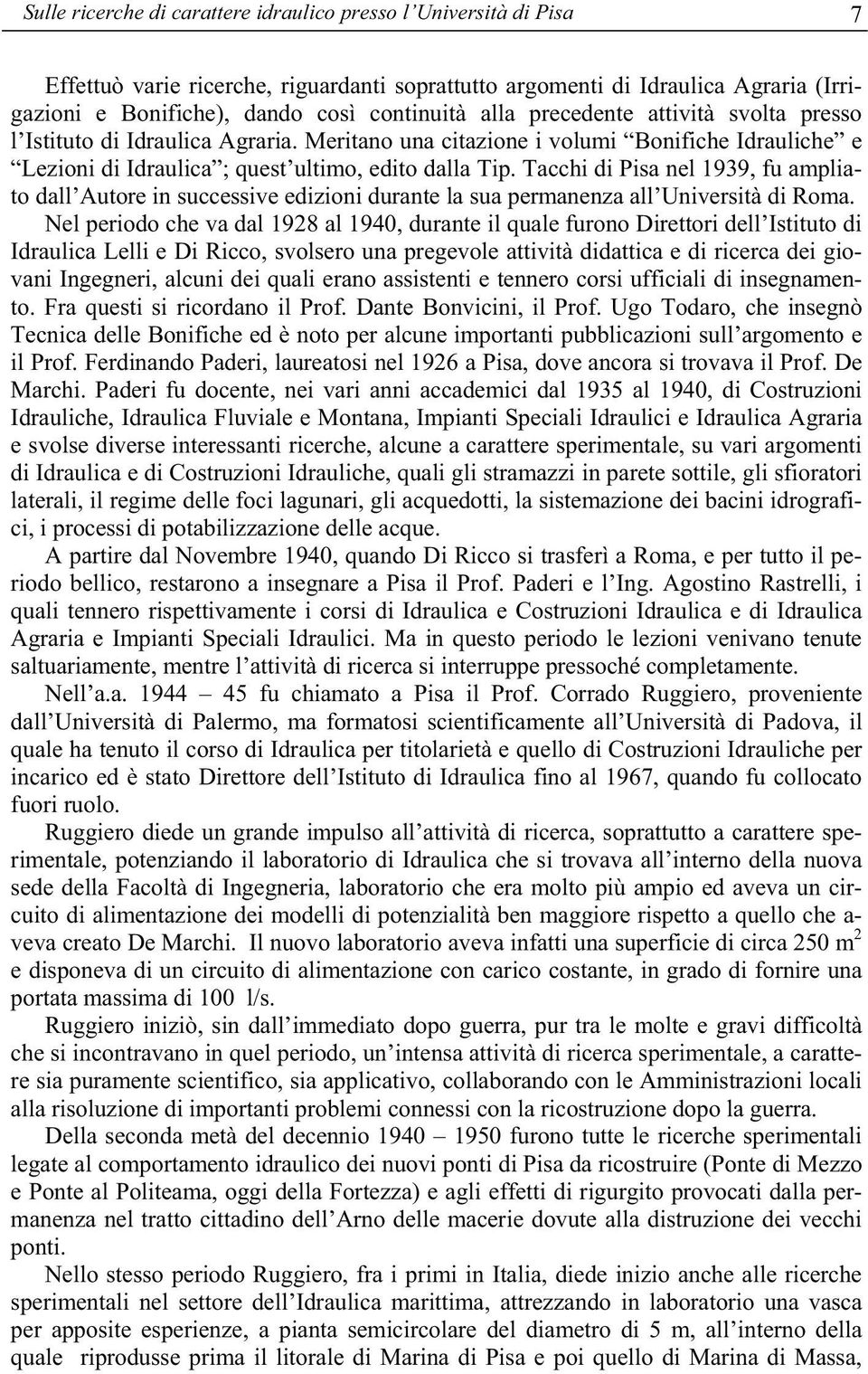 Tacchi di Pisa nel 1939, fu ampliato dall Autore in successive edizioni durante la sua permanenza all Università di Roma.