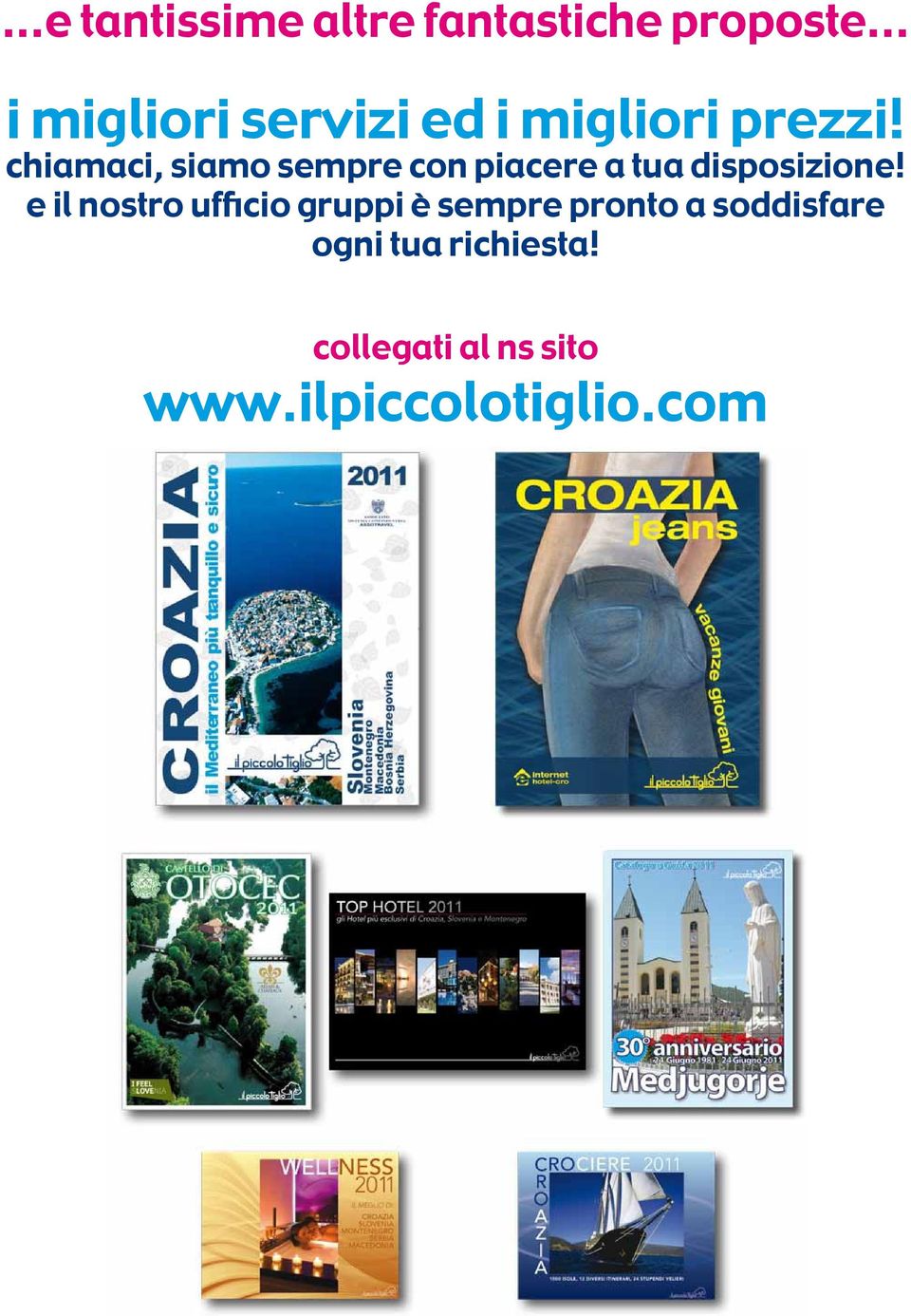 chiamaci, siamo sempre con piacere a tua disposizione!