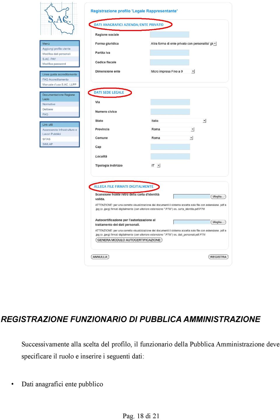 della Pubblica Amministrazione deve specificare il ruolo e