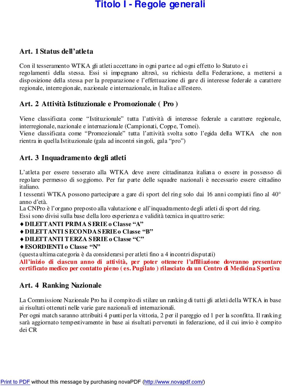 interregionale, nazionale e internazionale, in Italia e all'estero. Art.