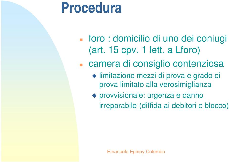 a Lforo) camera di consiglio contenziosa limitazione mezzi di