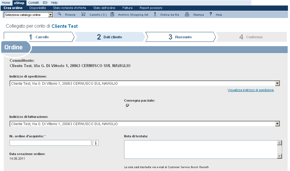 Ordine: Indirizzo di spedizione: gli indirizzi selezionabili dal menu a tendina sono quelli codificati nel sistema gestionale Bosch Rexroth.