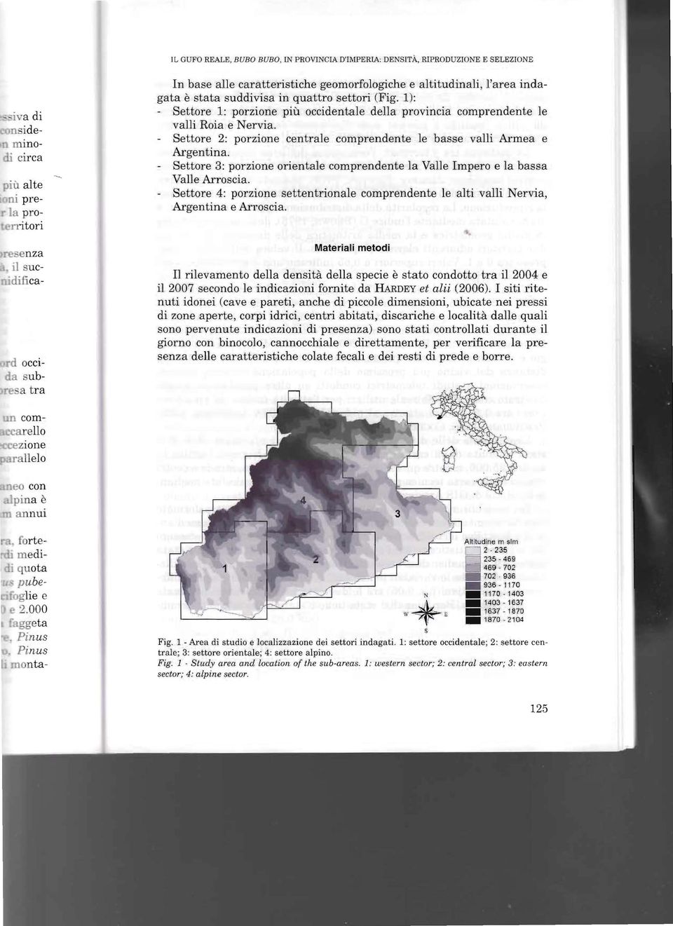 1): Settore 1: porzione più occidentale della provincia comprendente le valli Roia e N ervia. Settore 2: porzione centrale comprendente le basse valli Armea e Argentina.