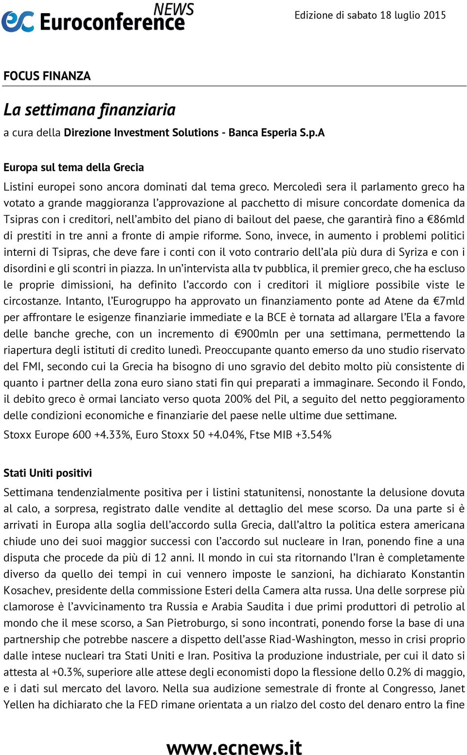 garantirà fino a 86mld di prestiti in tre anni a fronte di ampie riforme.