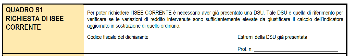 Moduli MS Quadro S1 ISEE Corrente La presentazione di un ISEE corrente deve avvenire in un momento successivo alla