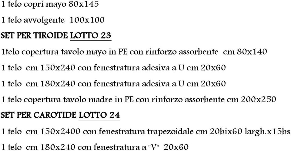 fenestratura adesiva a U cm 20x60 1 telo copertura tavolo madre in PE con rinforzo assorbente cm 200x250 SET PER