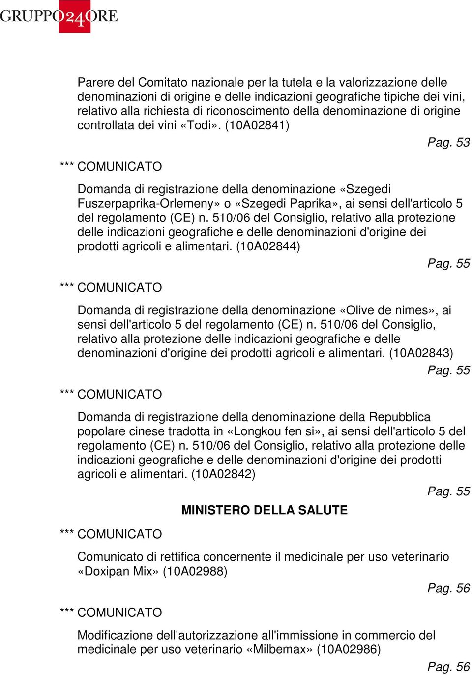 53 Domanda di registrazione della denominazione «Szegedi Fuszerpaprika-Orlemeny» o «Szegedi Paprika», ai sensi dell'articolo 5 del regolamento (CE) n.