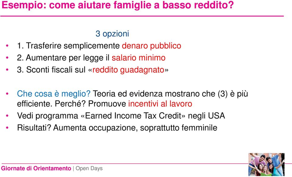 Sconti fiscali sul «reddito guadagnato» Che cosa è meglio?