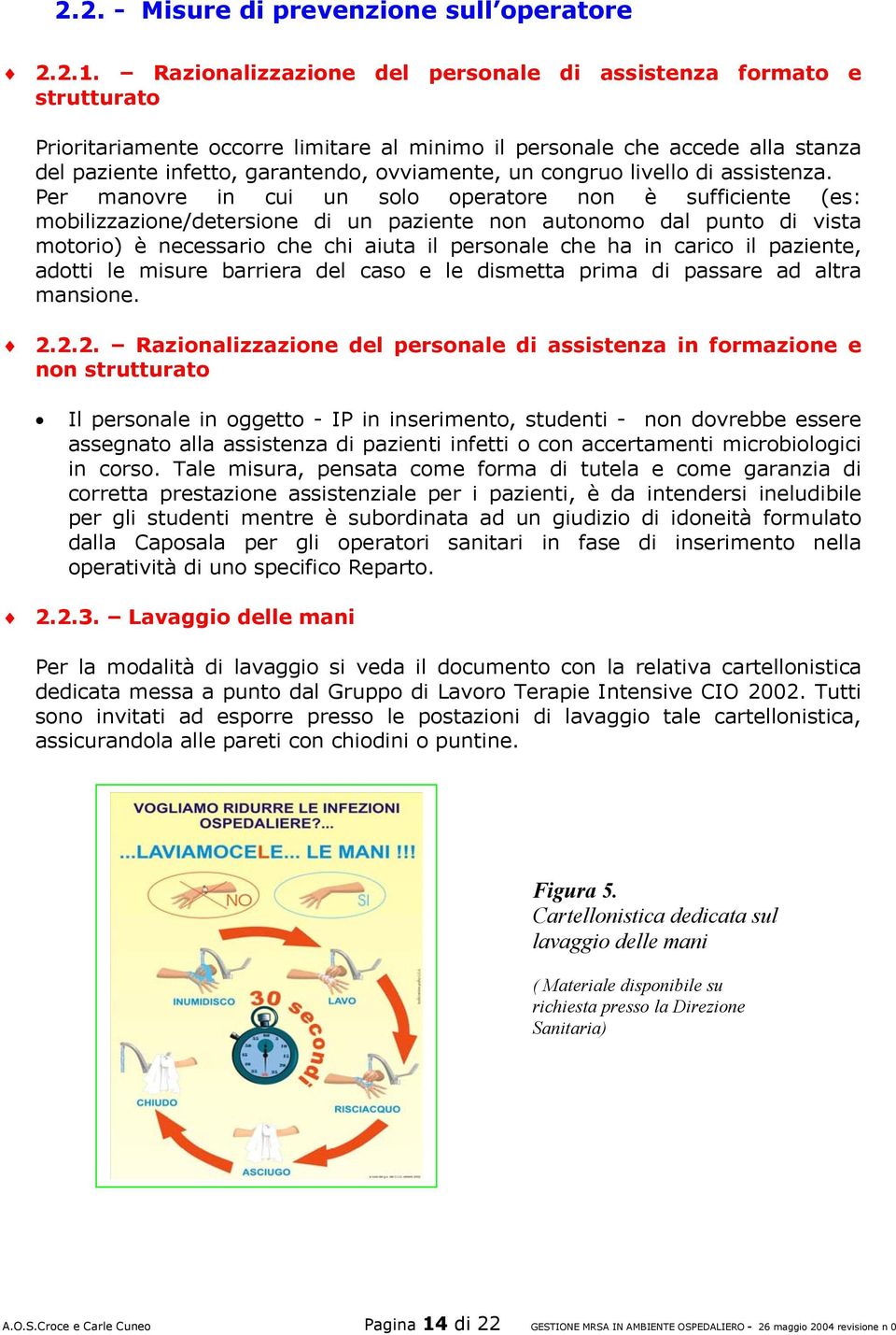 congruo livello di assistenza.