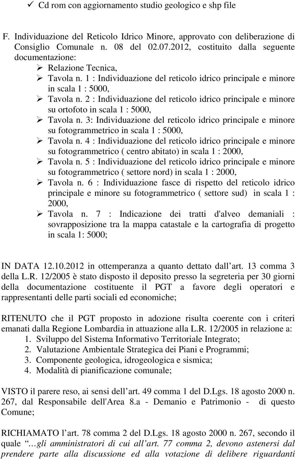 2 : Individuazione del reticolo idrico principale e minore su ortofoto in scala 1 : 5000, Tavola n.