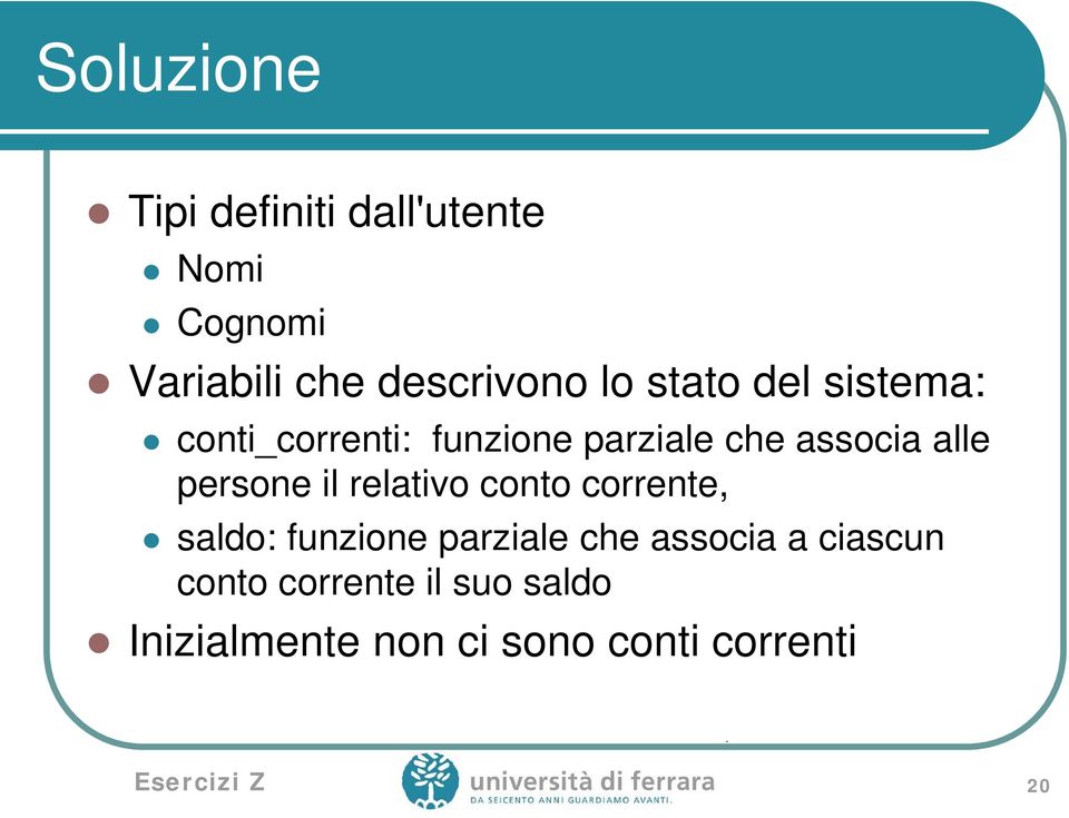 il relativo conto corrente, saldo: funzione parziale che associa a ciascun