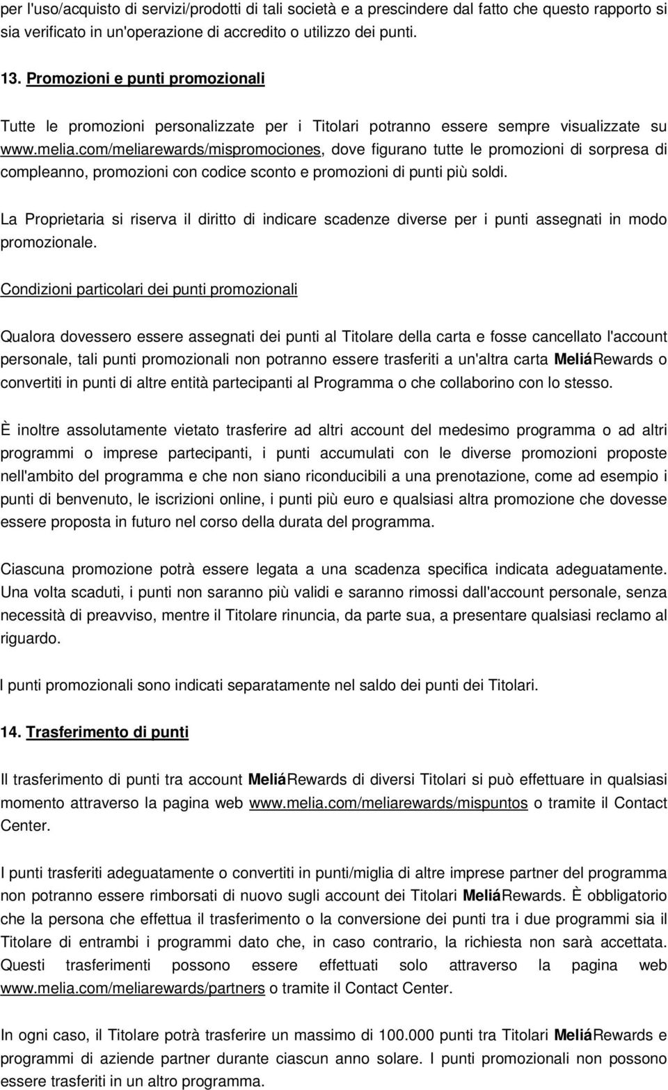 com/meliarewards/mispromociones, dove figurano tutte le promozioni di sorpresa di compleanno, promozioni con codice sconto e promozioni di punti più soldi.