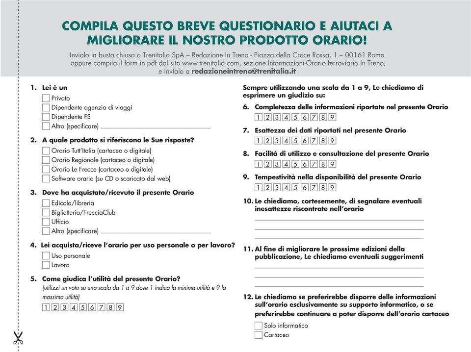 redzioneintreno@trenitliit 1 ei è un Privto Dipendente genzi di viggi Dipendente FS Altro (specificre) 2 A qule prodotto si riferiscono le Sue risposte?