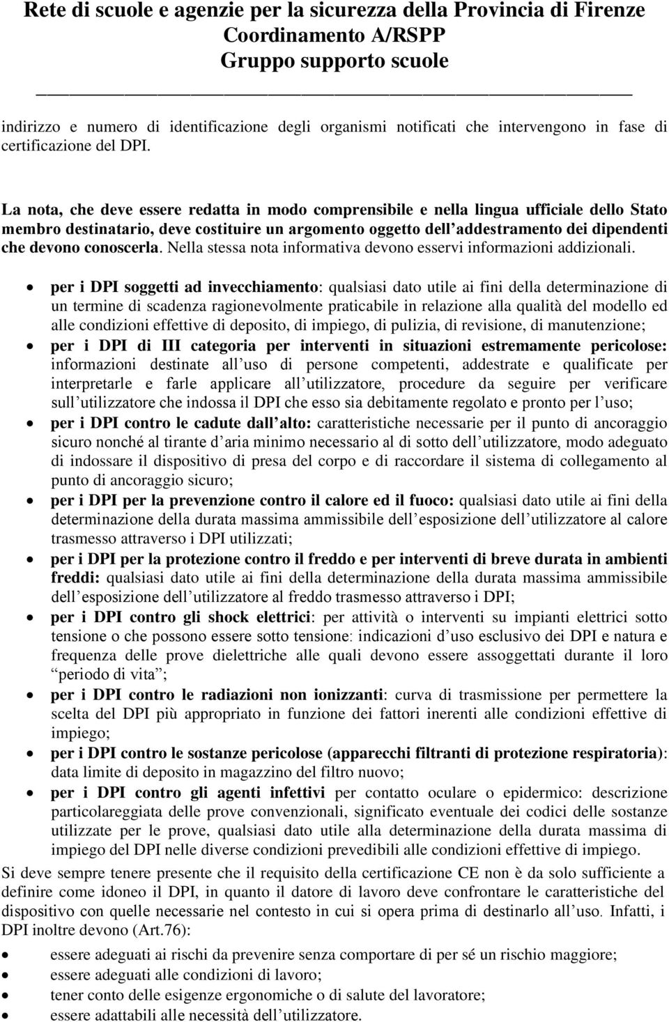 conoscerla. Nella stessa nota informativa devono esservi informazioni addizionali.