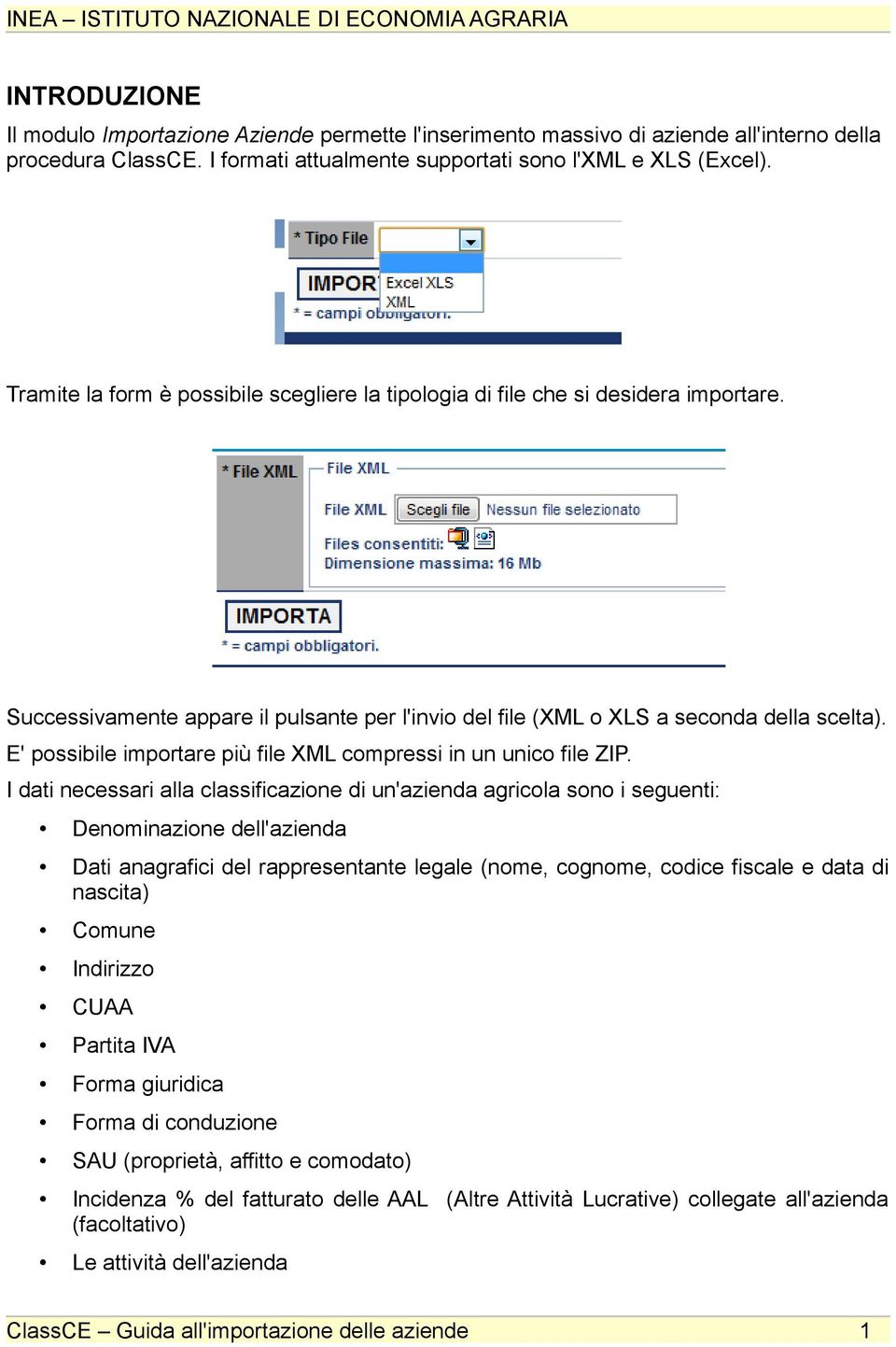 E' possibile importare più file XML compressi in un unico file ZIP.