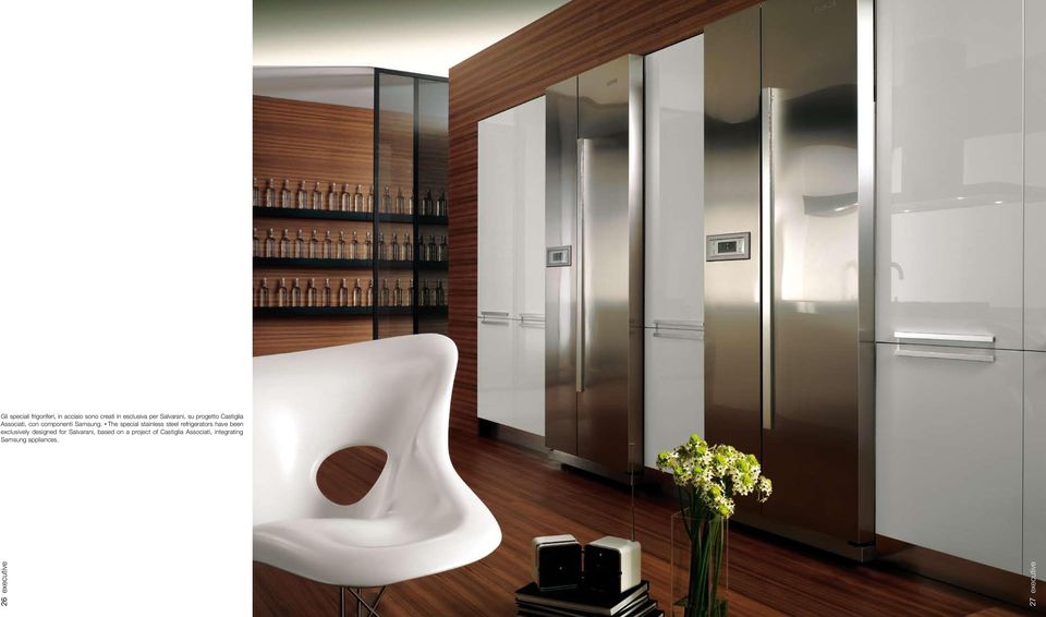 The special stainless steel refrigerators have been exclusively designed for