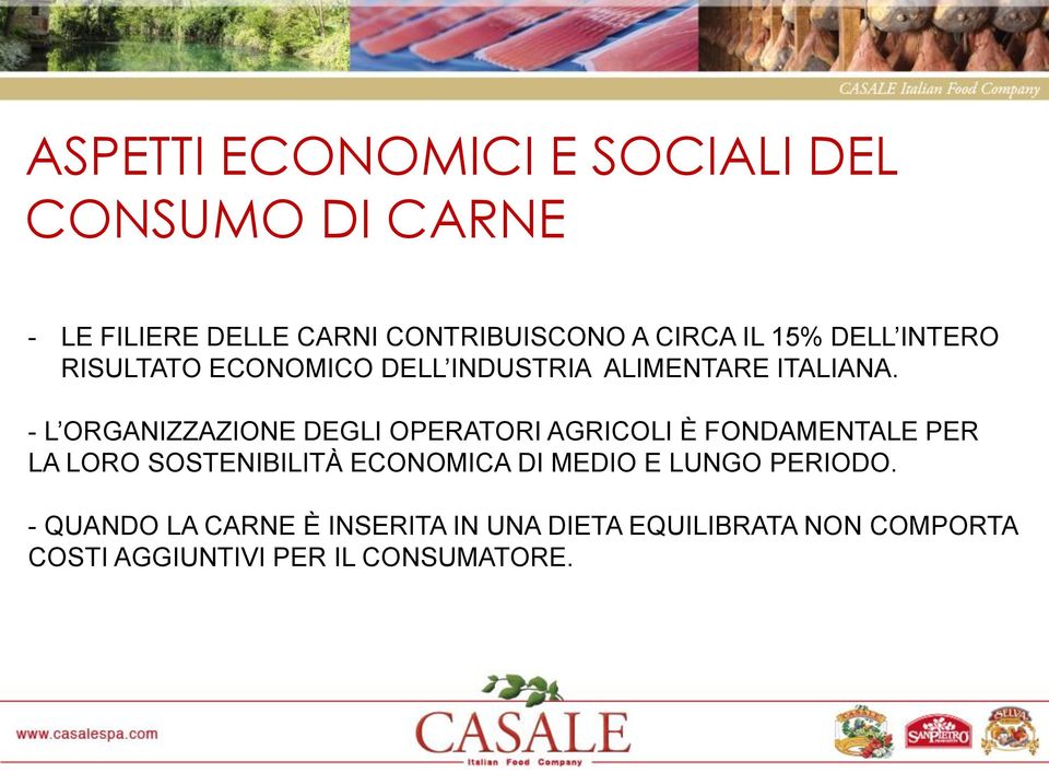 - L ORGANIZZAZIONE DEGLI OPERATORI AGRICOLI È FONDAMENTALE PER LA LORO SOSTENIBILITÀ ECONOMICA DI