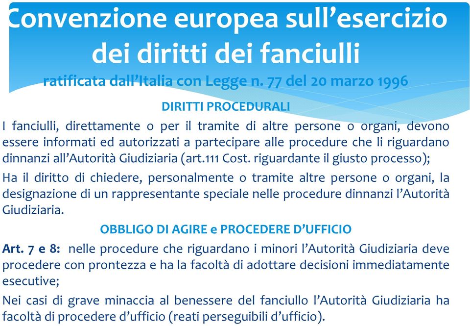 dinnanzi all Autorità Giudiziaria (art.111 Cost.