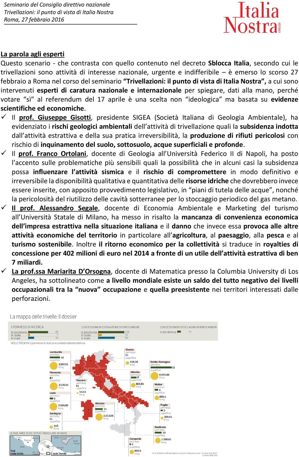 aprile è una scelta non ideologica ma basata su evidenze scientifiche ed economiche. Il prof.