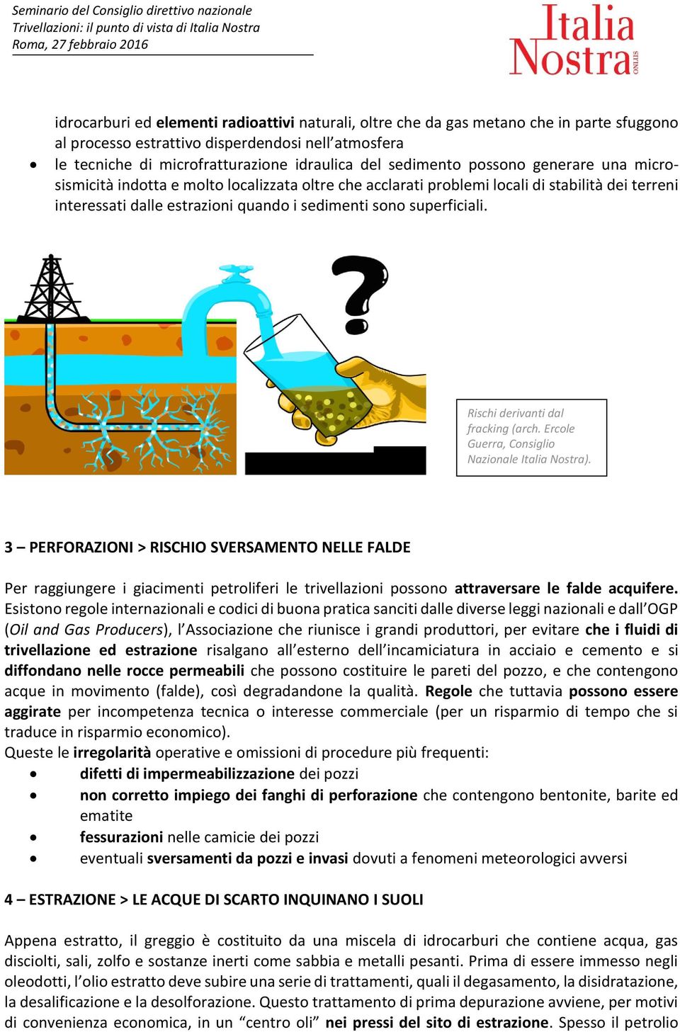 superficiali. Rischi derivanti dal fracking (arch. Ercole Guerra, Consiglio Nazionale Italia Nostra).