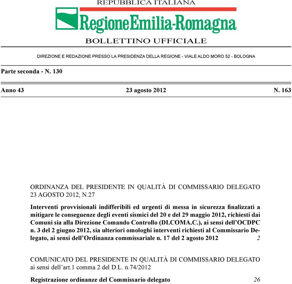 20 e del 29 maggio 2012, richiesti dai Comuni sia alla Direzione Comando Controllo (DI.COMA.C.), ai sensi dell OCDPC n.