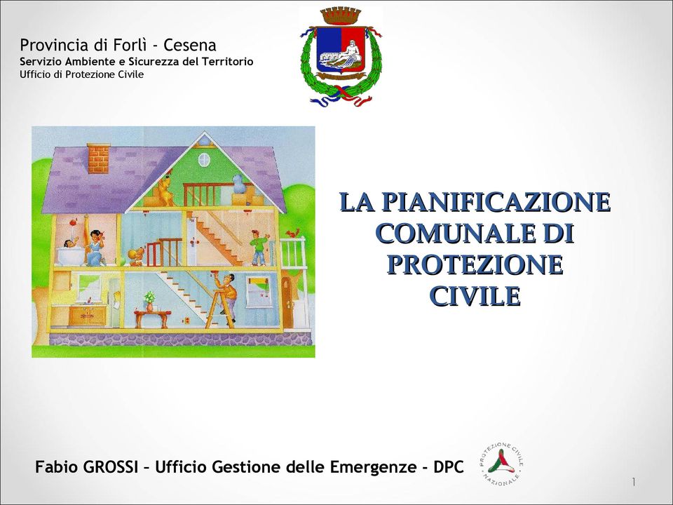 Civile LA PIANIFICAZIONE COMUNALE DI PROTEZIONE