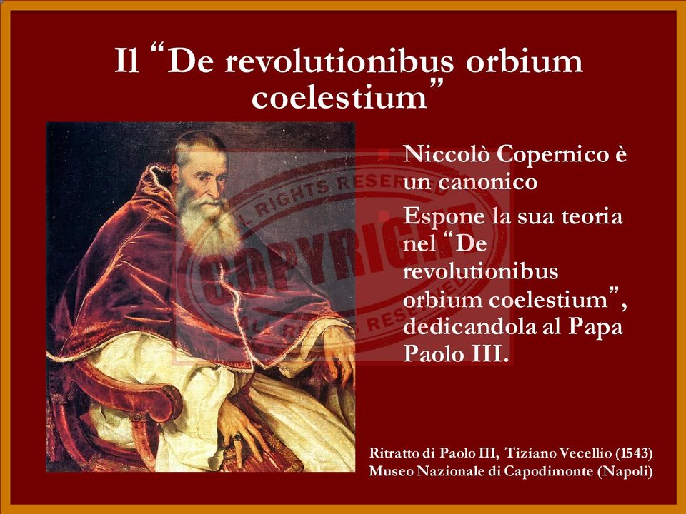 coelestium, dedicandola al Papa Paolo III.