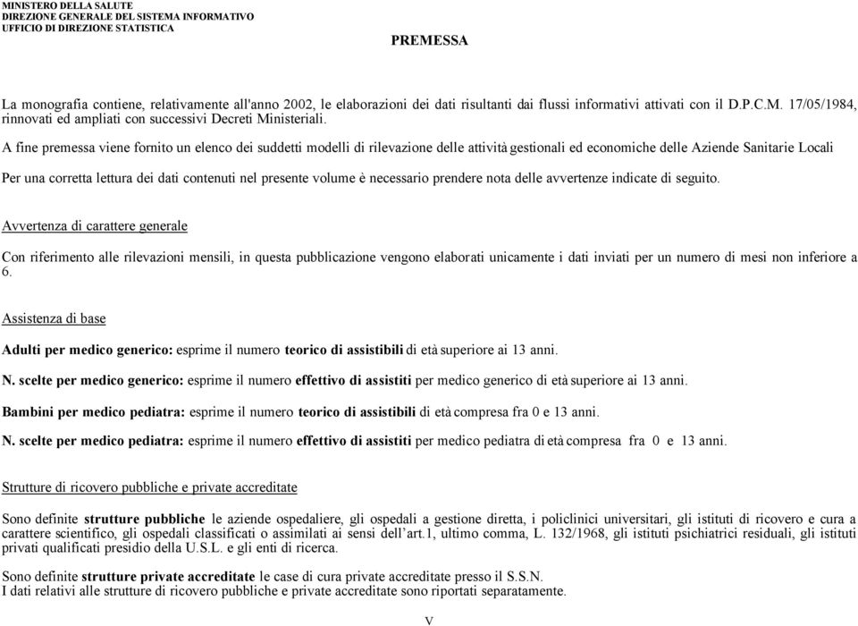 presente volume è necessario prendere nota delle avvertenze indicate di seguito.