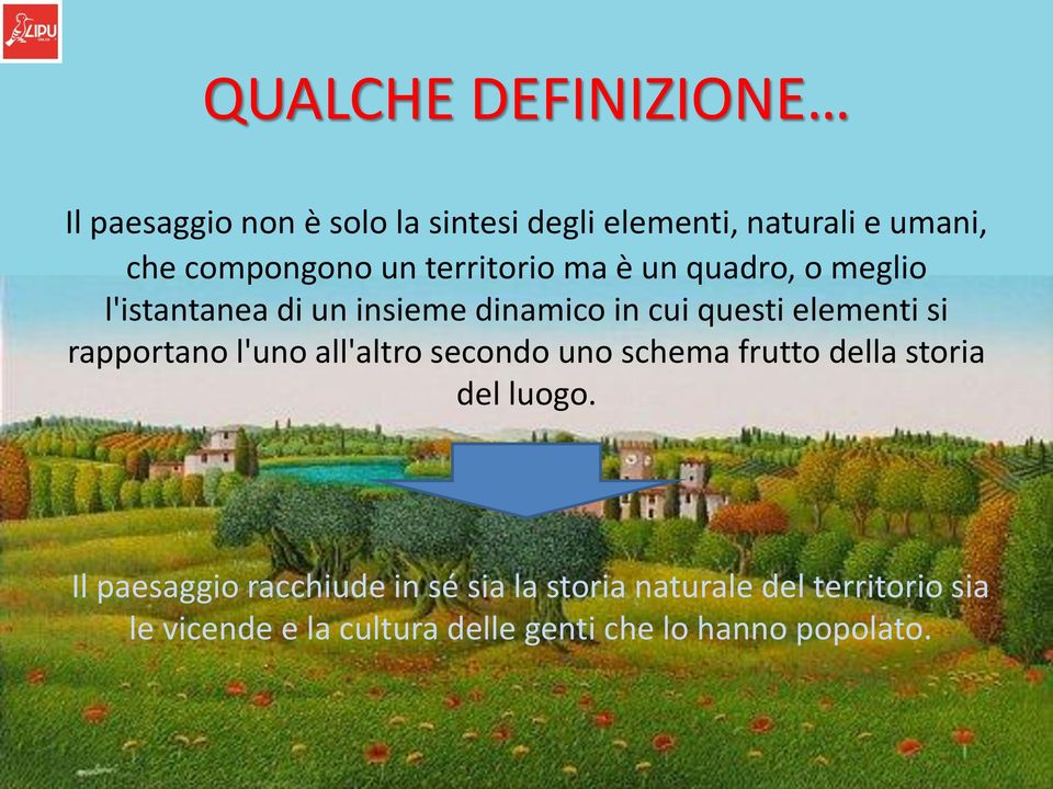 elementi si rapportano l'uno all'altro secondo uno schema frutto della storia del luogo.