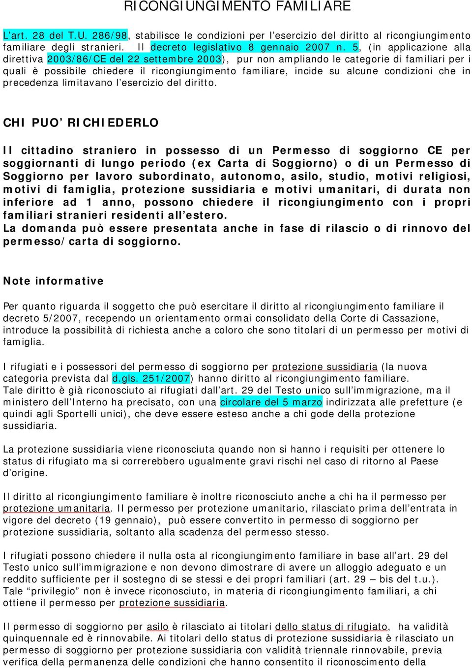 condizioni che in precedenza limitavano l esercizio del diritto.