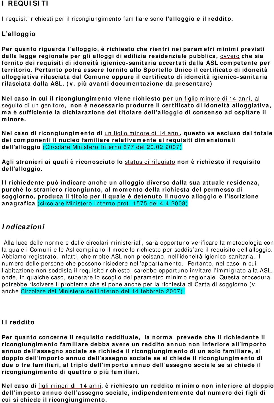 requisiti di idoneità igienico-sanitaria accertati dalla ASL competente per territorio.