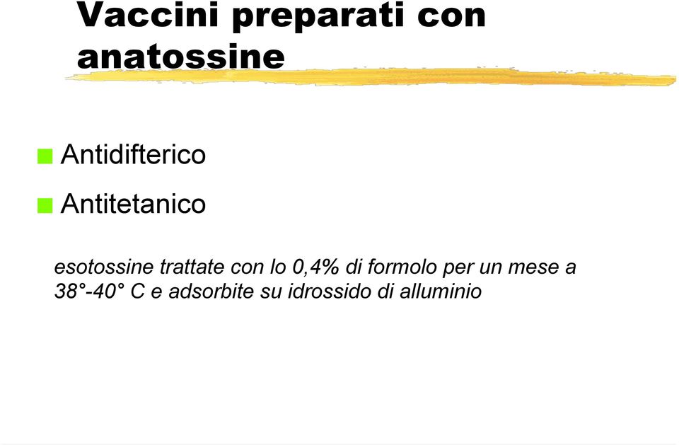 trattate con lo 0,4% di formolo per un