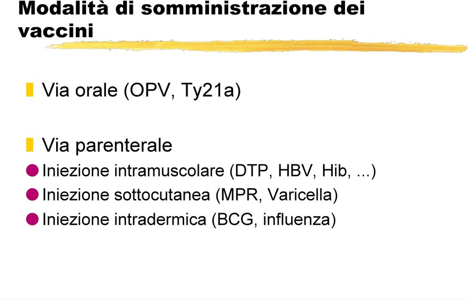intramuscolare (DTP, HBV, Hib,.