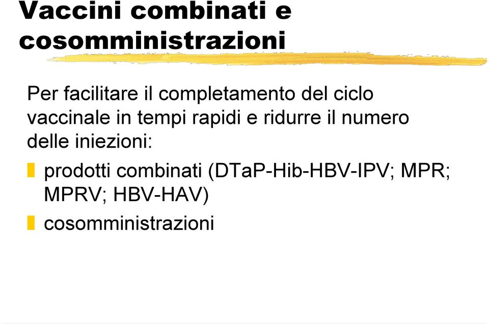 ridurre il numero delle iniezioni: prodotti combinati