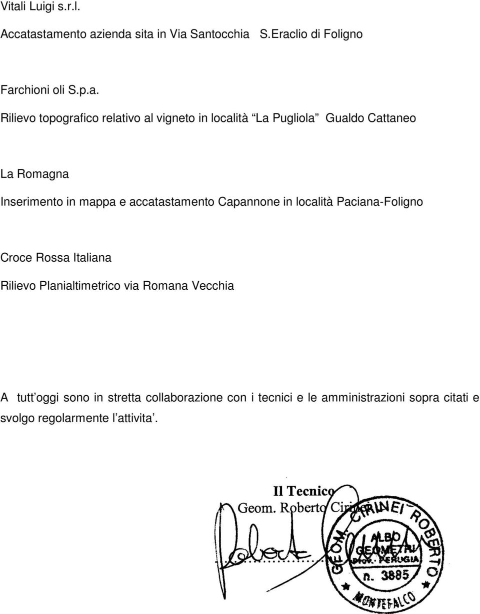 accatastamento Capannone in località Paciana-Foligno Croce Rossa Italiana Rilievo Planialtimetrico via Romana