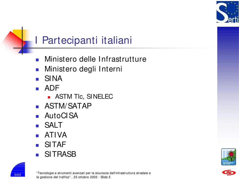 ASTM Tlc, SINELEC ASTM/SATAP AutoCISA SALT ATIVA