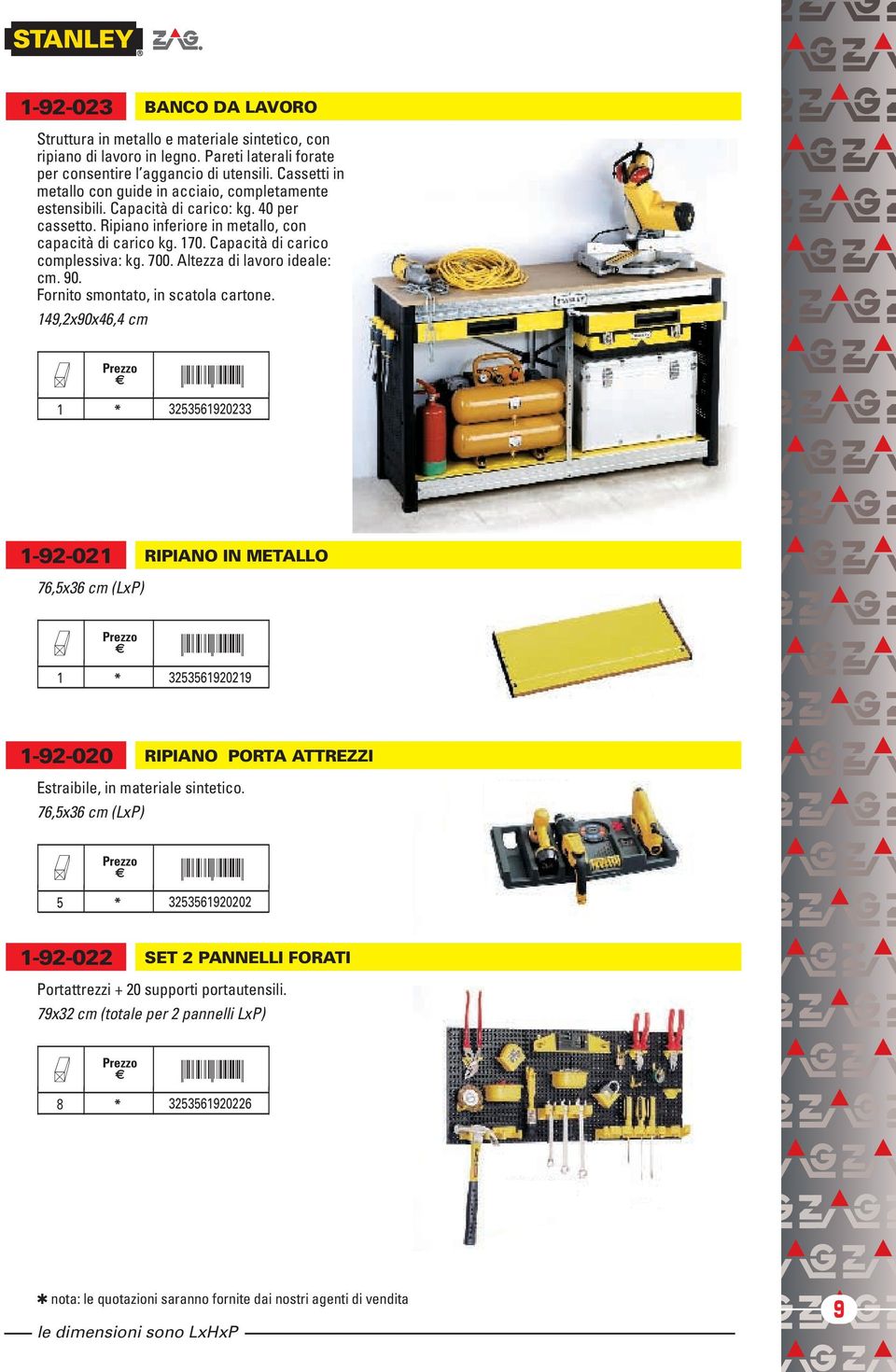 Capacità di carico complessiva: k. 700. Altezza di lavoro ideale: cm. 90. Fornito smontato, in scatola cartone.