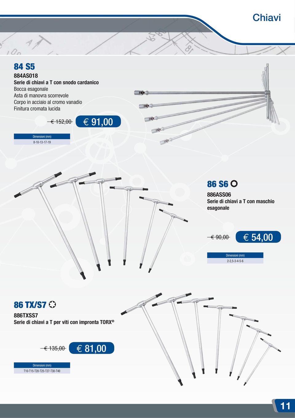 886ASS06 Serie di chiavi a T con maschio esagonale 90,00 54,00 Dimensioni (mm) 2-2,5-3-4-5-6 86 TX/S7