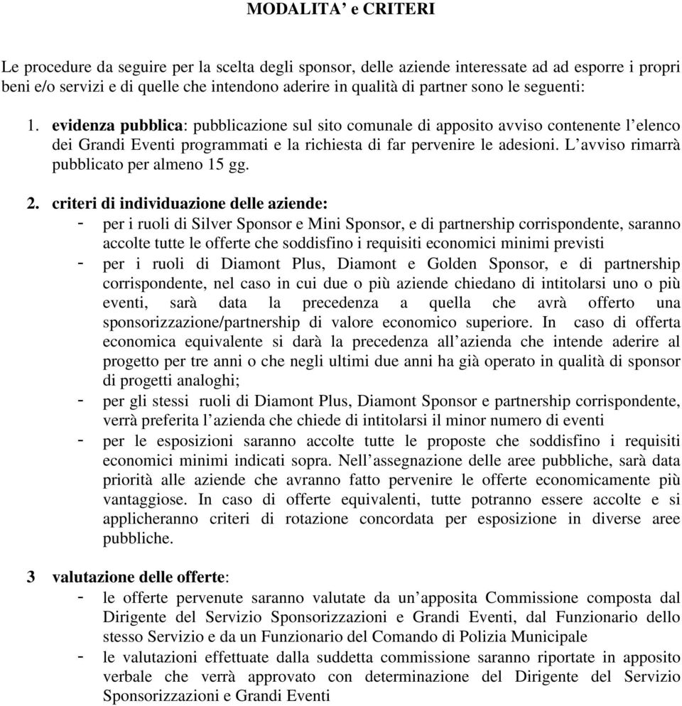 L avviso rimarrà pubblicato per almeno 15 gg. 2.