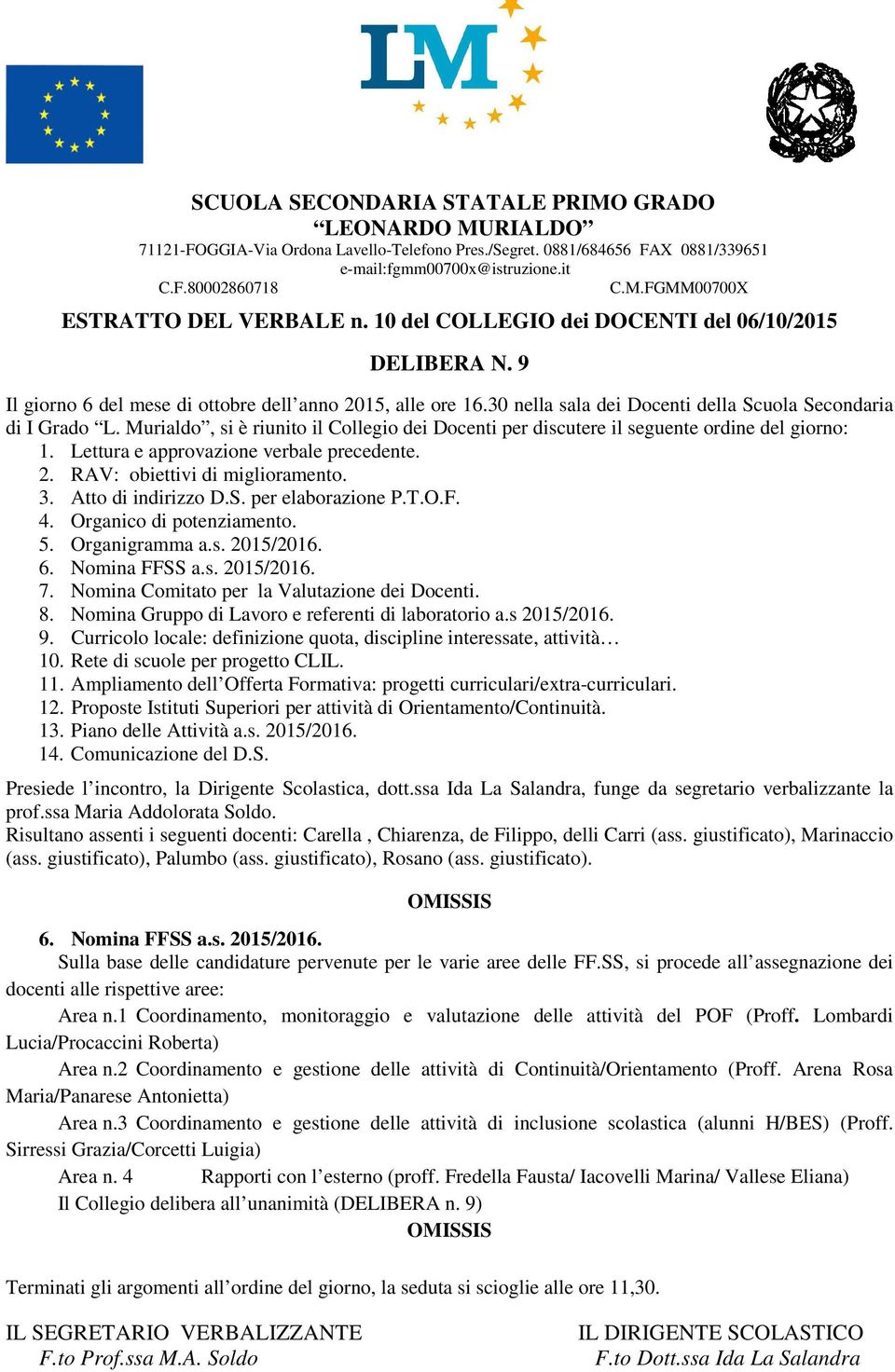 2 Coordinamento e gestione delle attività di Continuità/Orientamento (Proff. Arena Rosa Maria/Panarese Antonietta) Area n.