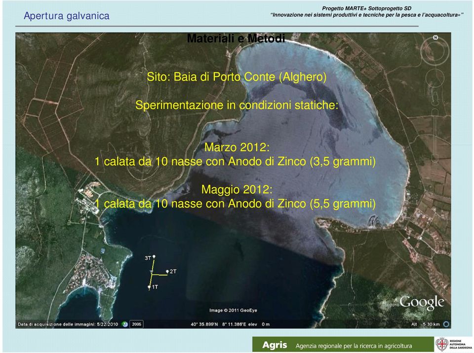 Marzo 2012: 1 calata da 10 nasse con Anodo di Zinco (3,5