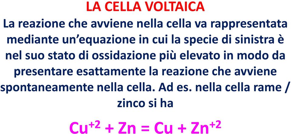 ossidazione più elevato in modo da presentare esattamente la reazione che