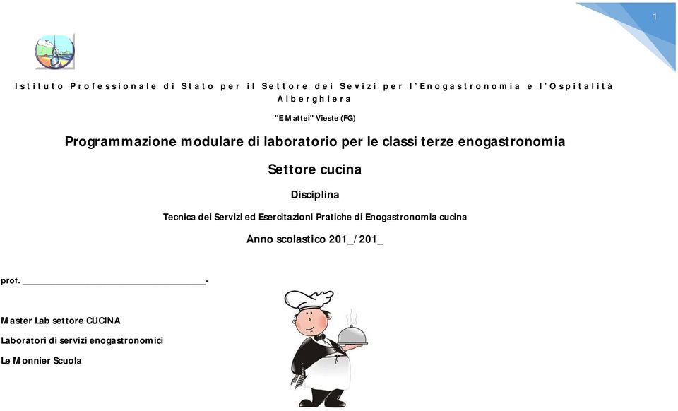 enogastronomia Settore cucina Disciplina Tecnica dei Servizi ed Esercitazioni Pratiche di Enogastronomia