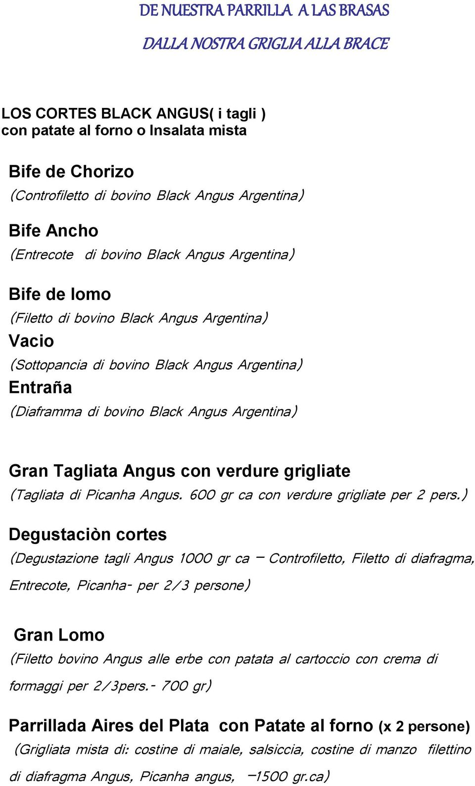 Angus Argentina) Gran Tagliata Angus con verdure grigliate (Tagliata di Picanha Angus. 600 gr ca con verdure grigliate per 2 pers.
