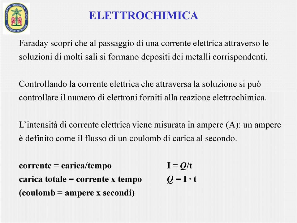 Controllando la corrente elettrica che attraversa la soluzione si può controllare il numero di elettroni forniti alla reazione