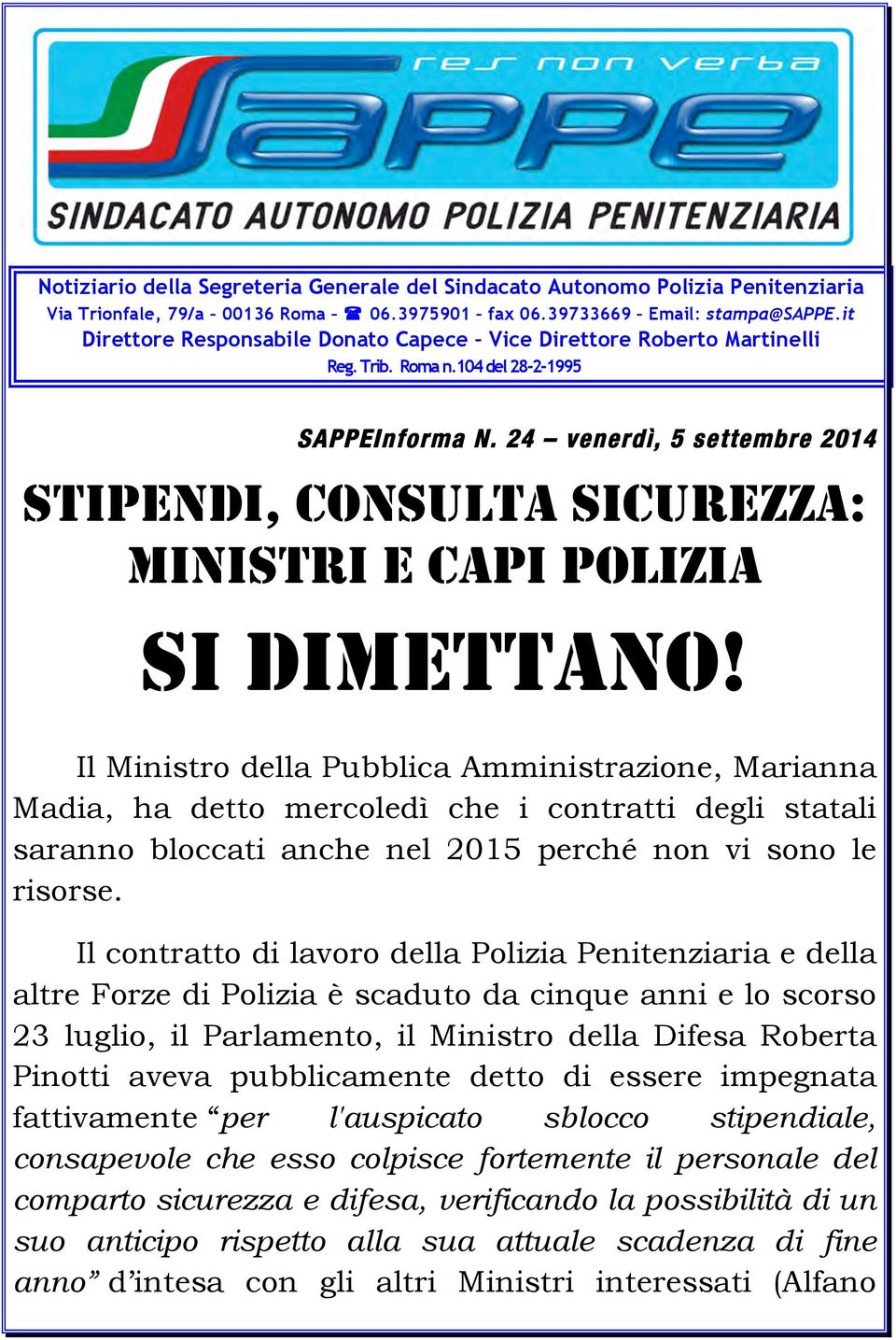 24 venerdì, 5 settembre 2014 STIPENDI, CONSULTA SICUREZZA: MINISTRI E CAPI POLIZIA SI DIMETTANO!