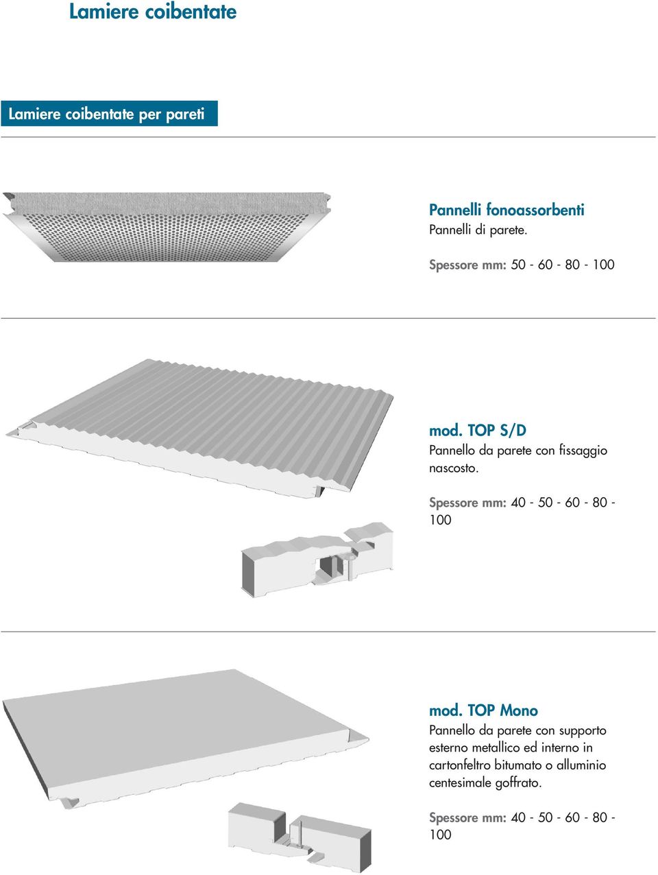 Spessore mm: 40-50 - 60-80 - 100 mod.